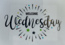 Welcome Wednesday